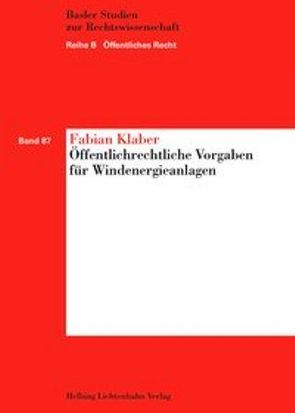 Öffentlichrechtliche Vorgaben für Windenergieanlagen von Klaber,  Fabian