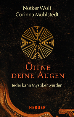 Öffne deine Augen von Mühlstedt,  Corinna, Wolf,  Notker