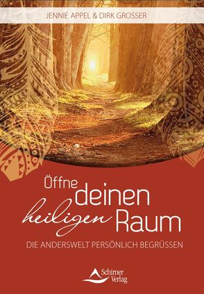 Öffne deinen Heiligen Raum von Appel,  Jennie, Grosser,  Dirk