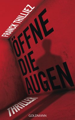 Öffne die Augen von Hagedorn,  Eliane, Runge,  Bettina, Thilliez,  Franck