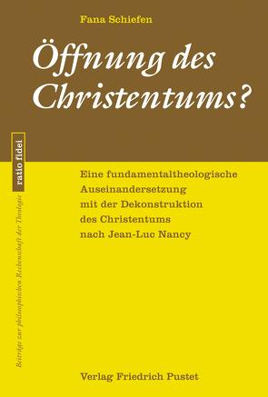 Öffnung des Christentums? von Schiefen,  Fana