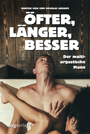 Öfter, länger, besser von Abrams,  Douglas, Chia,  Mantak