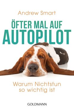 Öfter mal auf Autopilot von Knetsch,  Manuela, Smart,  Andrew