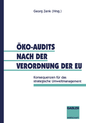 Öko-Audits nach der Verordnung der EU von Zenk,  Georg