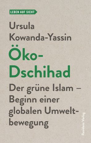 Öko-Dschihad von Kowanda-Yassin,  Ursula