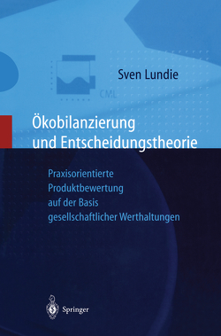 Ökobilanzierung und Entscheidungstheorie von Lundie,  Sven