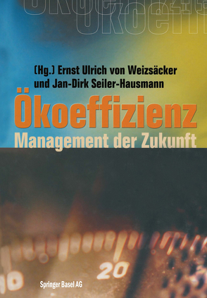 Ökoeffizienz von Seiler-Hausmann,  Jan-Dirk, Weizsäcker,  Ernst Ulrich von