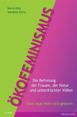 Ökofeminismus von Mies,  Maria, Shiva,  Vandana