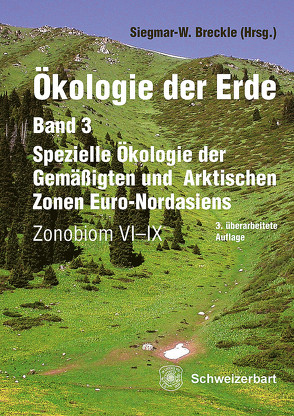 Ökologie der Erde Band 3 – Spezielle Ökologie der Gemäßigten und Arktischen Zonen Euro-Nordasiens von Breckle,  Siegmar-W.