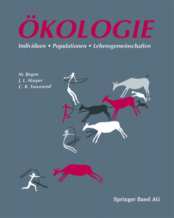 Ökologie – Individuen, Populationen und Lebensgemeinschaften von BEGON, HARPER, TOWNSEND