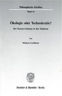 Ökologie oder Technokratie? von Grossheim,  Michael