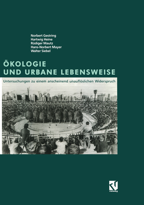 Ökologie und Urbane Lebensweise von Gestring,  Norbert, Heine,  Hartwig, Mautz,  Rüdiger, Mayer,  Hans-Norbert, Siebel,  Walter