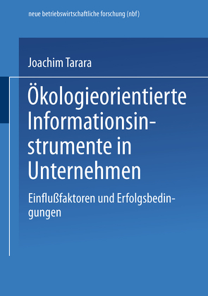 Ökologieorientierte Informationsinstrumente in Unternehmen von Tarara,  Joachim