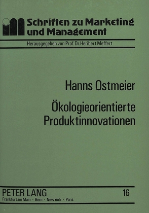 Ökologieorientierte Produktinnovationen von Ostmeier,  Hanns