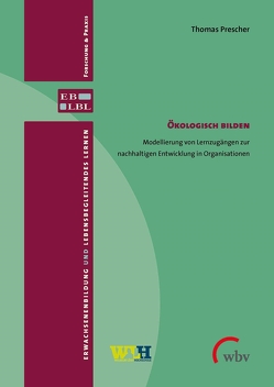 Ökologisch Bilden von Brödel,  Rainer, Nittel,  Dieter, Prescher,  Thomas, Rohs,  Matthias, Schmidt-Lauff,  Sabine