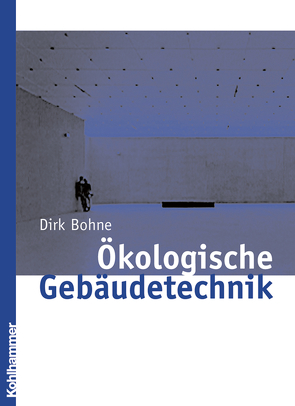 Ökologische Gebäudetechnik von Bohne,  Dirk