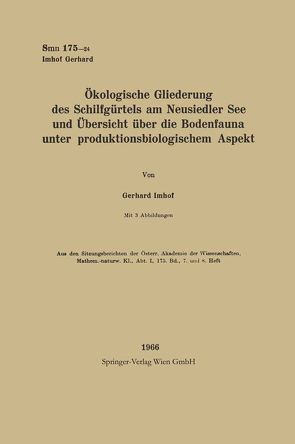 Ökologische Gliederung des Schilfgürtels am Neusiedler See und Übersicht über die Bodenfauna unter produktionsbiologischem Aspekt von Imhof,  Gerhard