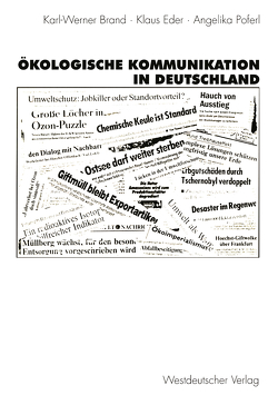 Ökologische Kommunikation in Deutschland von Brand,  Karl-Werner, Deisböck,  Josef, Dreyer,  Marion, Eder,  Klaus, Keller,  Reiner, Kesselring,  Sven, Poferl,  Angelika