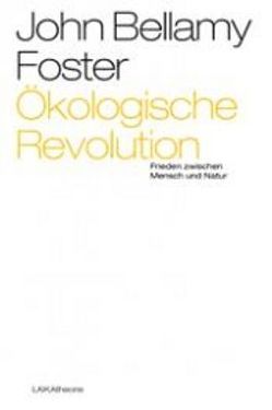 Ökologische Revolution. Frieden zwischen Mensch und Natur von Foster,  John B