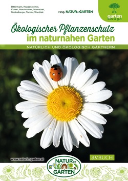 Ökologischer Pflanzenschutz im naturnahen Garten