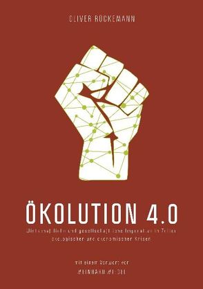 Ökolution 4.0 von Miegel,  Meinhard, Rückemann,  Oliver