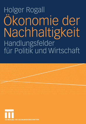 Ökonomie der Nachhaltigkeit von Rogall,  Holger