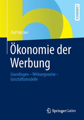 Ökonomie der Werbung von Nöcker,  Ralf