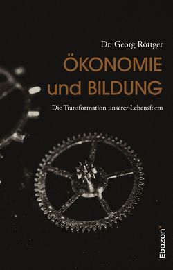 Ökonomie und Bildung von Dr. Röttger,  Georg