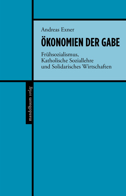 Ökonomien der Gabe von Exner,  Andreas