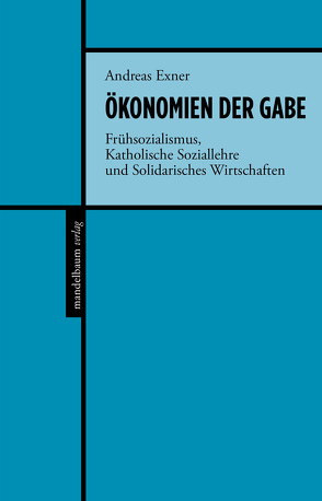 Ökonomien der Gabe von Exner,  Andreas