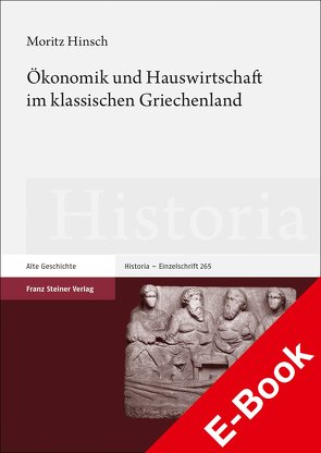 Ökonomik und Hauswirtschaft im klassischen Griechenland von Hinsch,  Moritz