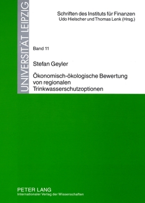 Ökonomisch-ökologische Bewertung von regionalen Trinkwasserschutzoptionen von Geyler,  Stefan