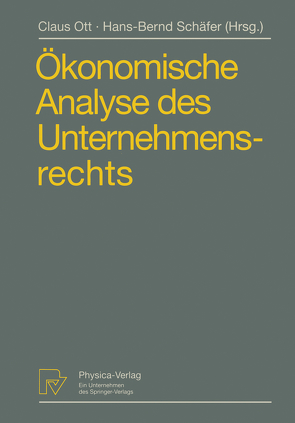 Ökonomische Analyse des Unternehmensrechts von Ott,  Claus, Schäfer,  Hans-Bernd