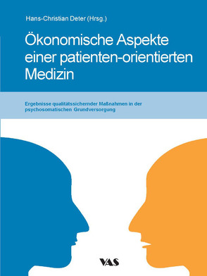 Ökonomische Aspekte einer patienten-orientierten Medizin von Deter,  Hans-Christian