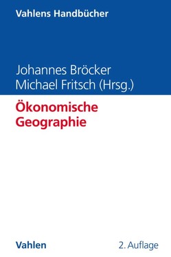 Ökonomische Geographie von Bröcker,  Johannes, Fritsch,  Michael, Herrmann,  Hayo, Karl,  Helmut, Kempkes,  Gerhard, Lee,  Gabriel, Möller,  Joachim, Seitz,  Helmut