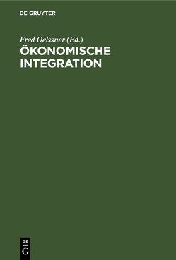 Ökonomische Integration von Oelßner,  Fred