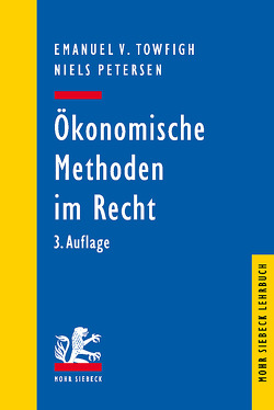 Ökonomische Methoden im Recht von Englerth,  Markus, Magen,  Stefan, Morell,  Alexander, Petersen,  Niels, Schmolke,  Klaus Ulrich, Towfigh,  Emanuel V.