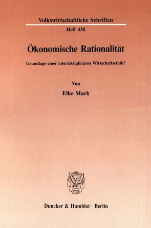 Ökonomische Rationalität. von Mack,  Elke