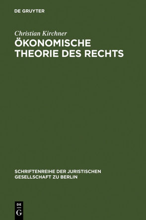 Ökonomische Theorie des Rechts von Kirchner,  Christian