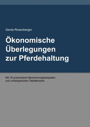 Ökonomische Überlegungen zur Pferdehaltung von Rosenberger,  Gerda