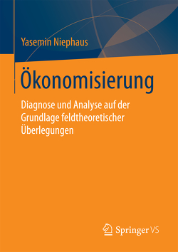 Ökonomisierung von Niephaus,  Yasemin