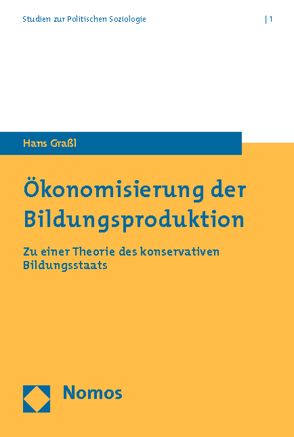 Ökonomisierung der Bildungsproduktion von Grassl,  Hans