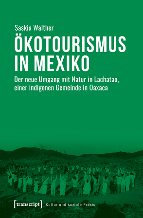 Ökotourismus in Mexiko von Walther,  Saskia