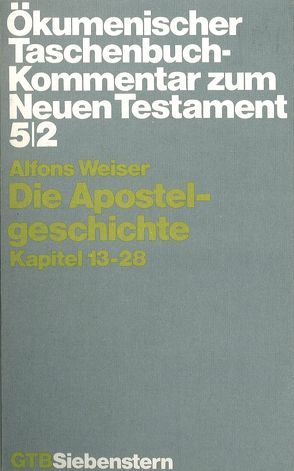 Ökumenischer Taschenbuchkommentar zum Neuen Testament / Die Apostelgeschichte von Weiser,  Alfons