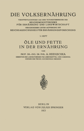 Öle und Fette in der Ernährung von Heiduschka,  Alfred, Reichsausschusses für Ernährungsforschung,  NA