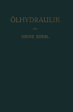 Ölhydraulik von Zoebl,  Heinz