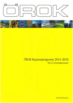 ÖROK-Regionalprognosen 2014–2030 von Gstinig,  Karolin, Janisch,  Dominik, Kurzmann,  Raimund