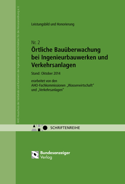 Örtliche Bauüberwachung bei Ingenieurbauwerken und Verkehrsanlagen – Leistungsbild und Honorierung Onlineversion