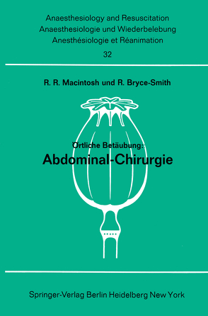 Örtliche Betäubung: Abdominal- Chirurgie von Bruce-Smith,  R., Macintosh,  Robert R., Matthes,  H.