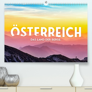 Österreich – Das Land der Berge. (Premium, hochwertiger DIN A2 Wandkalender 2023, Kunstdruck in Hochglanz) von SF